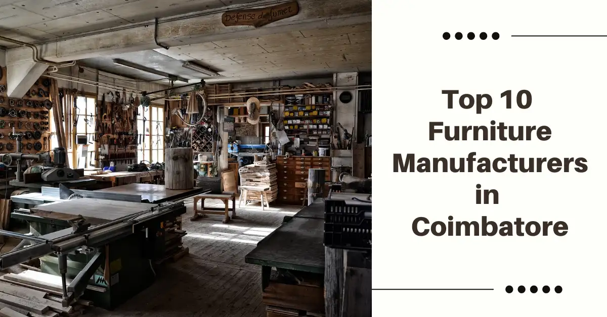 Top 10 Furniture Manufacturers in Coimbatore-SUREN SOURCING