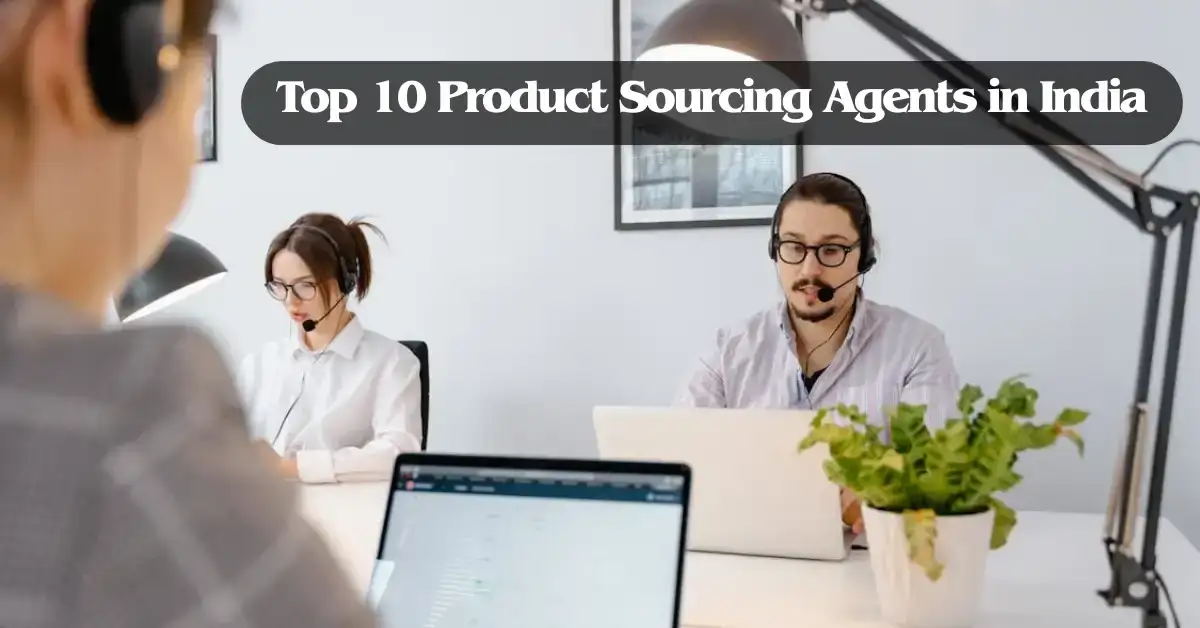 Top 10 Product Sourcing Agents in India-SURENSOURCING